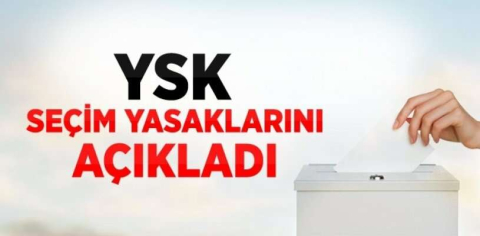 YSK’dan Seçim Günü Yasakları Kararı