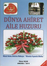 “Dünya Ahiret Aile Huzuru” Yok Satıyor…