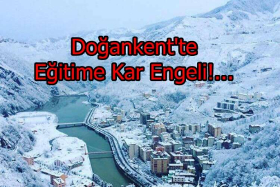 Doğankent’te Eğitime Kar Tatili!